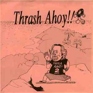 Various - Thrash Ahoy!! 2