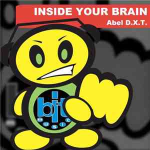 Abel D.X.T. - Inside Your Brain