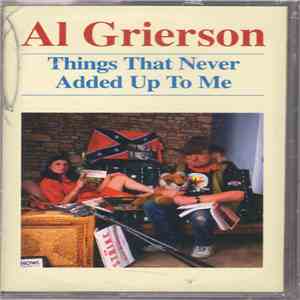 Al Grierson - Things That Never Added Up To Me