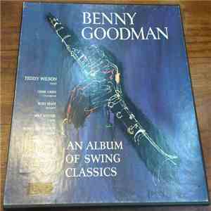 Benny Goodman - An Album Of Swing Classics
