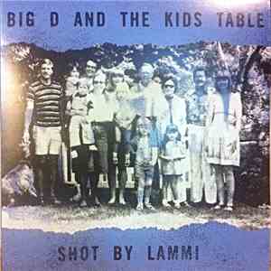 Big D And The Kids Table - Shot By Lammi