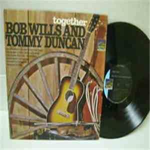 Bob Wills And Tommy Duncan - Together
