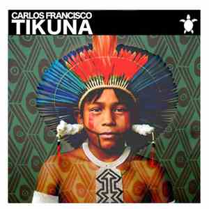 Carlos Francisco - Tikuna
