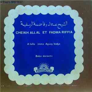 الشيخ علال و فاضمة الريفية = Cheikh Allal Et Fadma Riffia - A Lalla Imma Aguay Badya