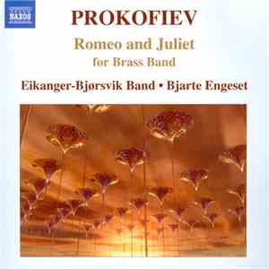 Eikanger-Bjørsvik Band, Bjarte Engeset - Prokofiev: Romeo And Juliet For Br ...