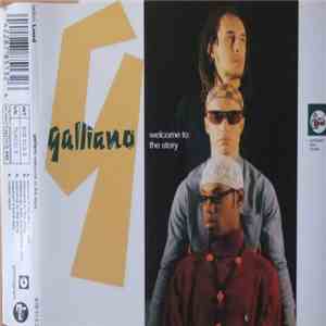 Galliano - Welcome To The Story