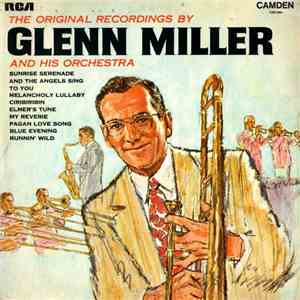 Glenn Miller And His Orchestra - The Original Recordings
