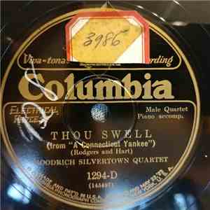 Goodrich Silvertown Quartet / James Melton - Thou Swell / My Heart Stood St ...