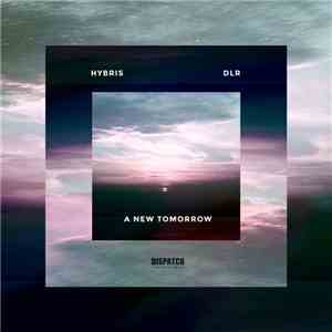 Hybris , DLR  - A New Tomorrow EP