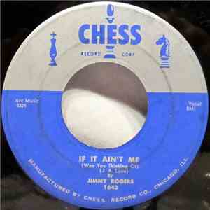 Jimmy Rogers - If It Ain't Me (Who You Thinking Of) / Walking By Myself
