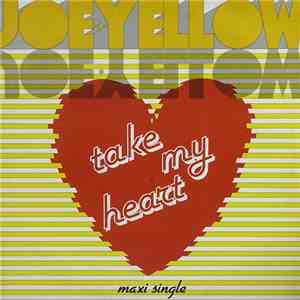 Joe Yellow - Take My Heart