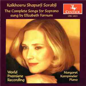 Kaikhosru Shapurji Sorabji - Elizabeth Farnum, Margaret Kampmeier - The Com ...