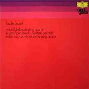 LaSalle-Quartett, Witold Lutosławski / Krysztof Penderecki / Toshiro Mayuzumi - String Quartet / Quartetto Per Archi / Prelude For String Quartet