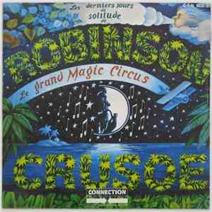 Le Grand Magic Circus - Les Derniers Jours De Solitude De Robinson Crusoe