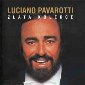 Luciano Pavarotti - Zlatá Kolekce