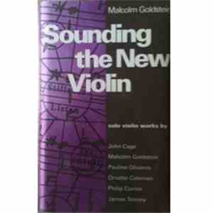 Malcolm Goldstein - Sounding The New Violin