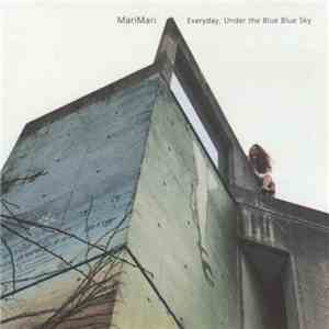MariMari - Everyday, Under The Blue Blue Sky
