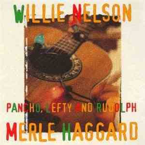 Merle Haggard And Willie Nelson - Pancho, Lefty And Rudolph