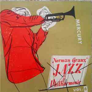 Norman Granz' Jazz At The Philharmonic - Norman Granz' Jazz At The Philharmonic Vol. 6