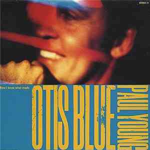 Paul Young - Now I Know What Made Otis Blue