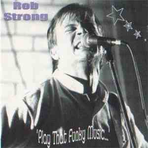 Rob Strong - Play That Funky Music