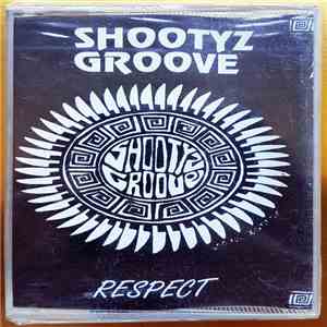 Shootyz Groove - Respect