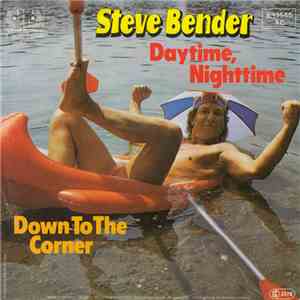 Steve Bender - Daytime, Nighttime / Down To The Corner