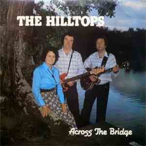 The Hilltops  - Across The Bridge
