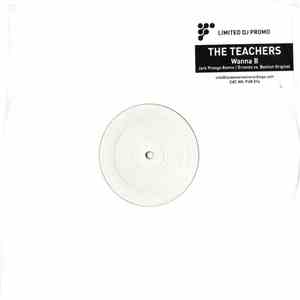 The Teachers - Wanna B