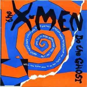 The X-Men - Do The Ghost / Talk