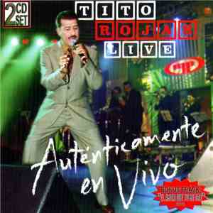 Tito Rojas - Live: Autenticamente En Vivo