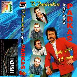 V. Pauliukas Ir Grupė Parkas  - Kaip Prieš 15 Metų