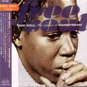 Various - Free Soul. The Classic Of Mainstream