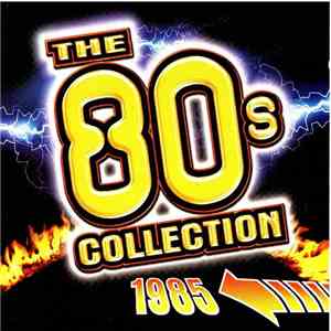 Various - The 80's Collection 1985