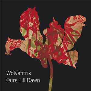 Wolventrix - Ours Till Dawn
