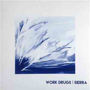 Work Drugs - Sierra