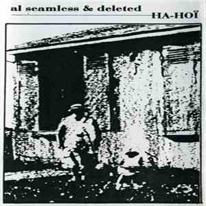 Al Seamless & Deleted - Ha-Hoï