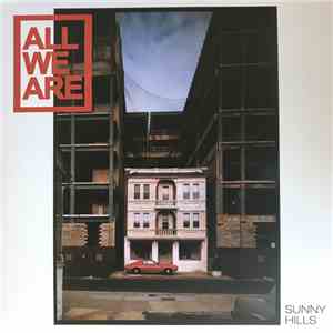 All We Are - Sunny Hills