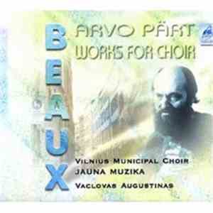 Arvo Pärt, Vilnius Municipal Choir Jauna Muzika, Vaclovas Augustinas - Work ...