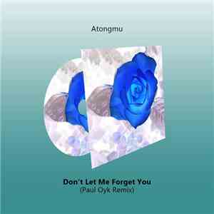 Atongmu - Don't Let Me Forget You (Paul Oyk Remix)
