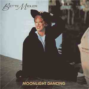 Bette Midler - Moonlight Dancing