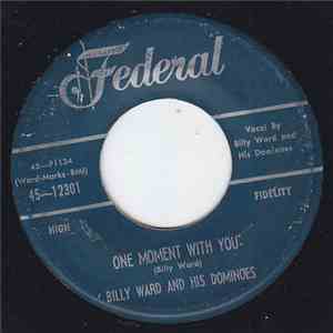 Billy Ward And His Dominoes - One Moment With You / St. Louis Blues