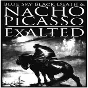 Blue Sky Black Death & Nacho Picasso - Exalted