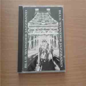 Blue Wonder Jazzband - Blue Wonder Jazzband Dresden 1985-1988