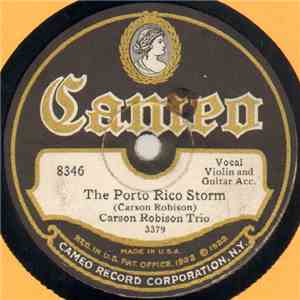 Carson Robison Trio - The Porto Rico Storm / An Old Man's Story