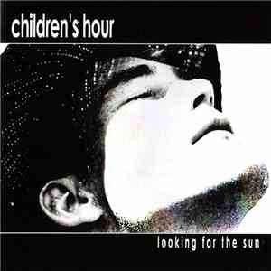 Children's Hour  - Looking For The Sun