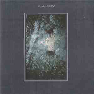 Communions - Come On, I'm Waiting