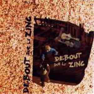 Debout Sur Le Zinc - Debout Sur Le Zinc