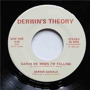 Derwin Daniels - Catch Me When I'm Falling
