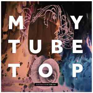 Electrocute - My Tube Top - EP